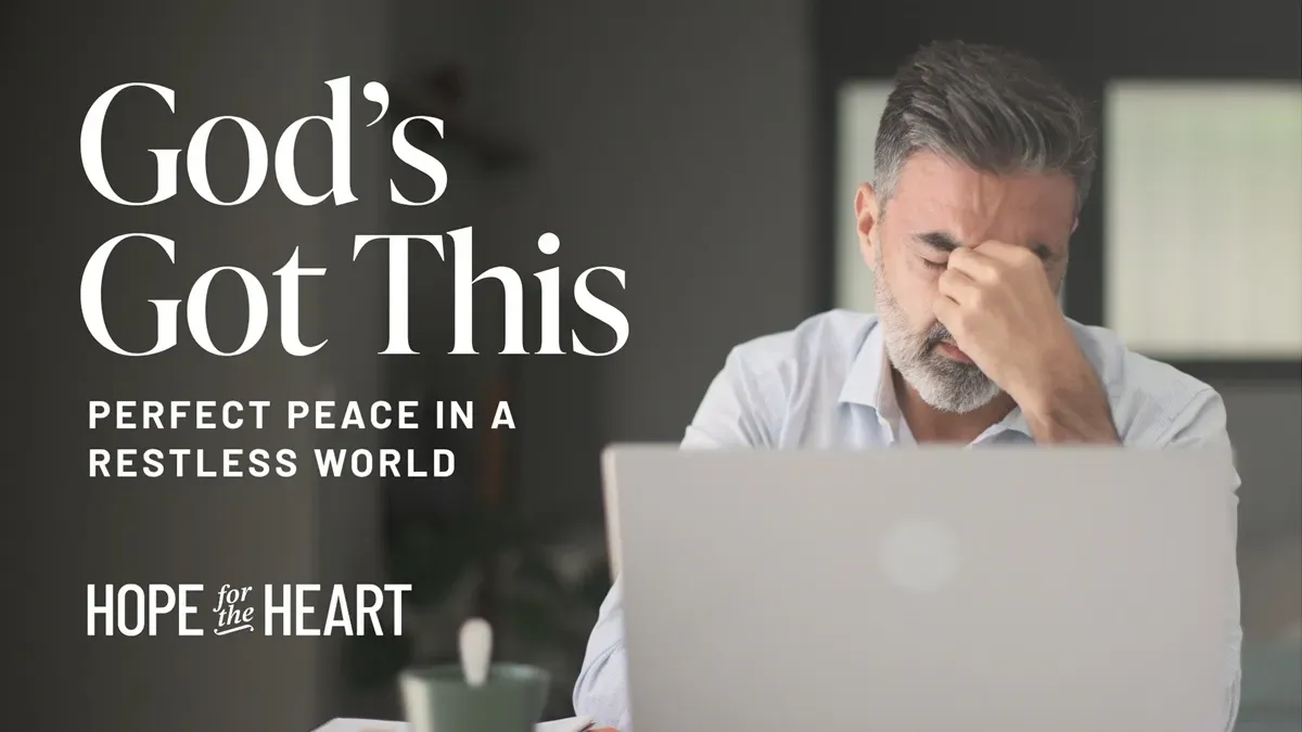 God’s Got This: Perfect Peace in a Restless World