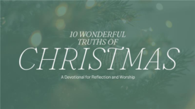 AA soft, green, out-of-focus background with Christmas tree branches and warm lights. Text on the image reads: ‘10 Wonderful Truths of Christmas’ and ‘A Devotional for Reflection and Worship.’