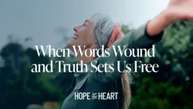 When Words Wound and Truth Sets Us Free